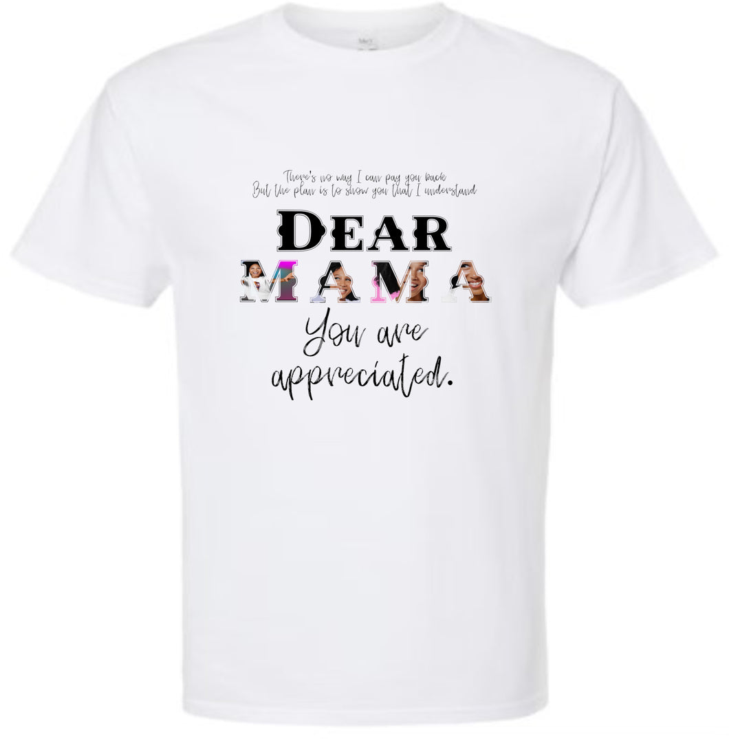 Dear Mama (Mother's Day) | Customized shirts